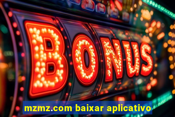 mzmz.com baixar aplicativo